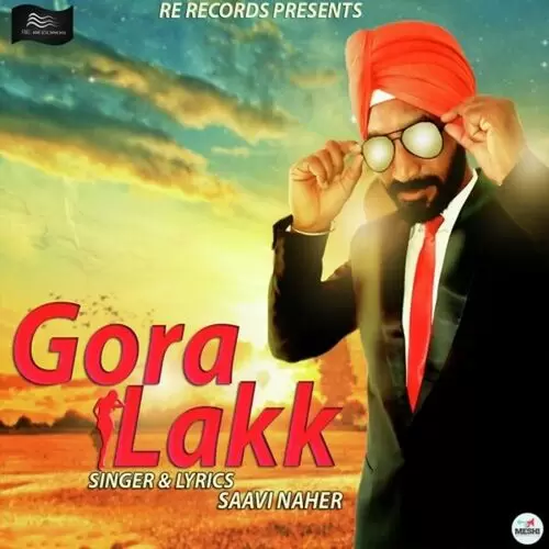 Gora Lakk Saavi Naher Mp3 Download Song - Mr-Punjab