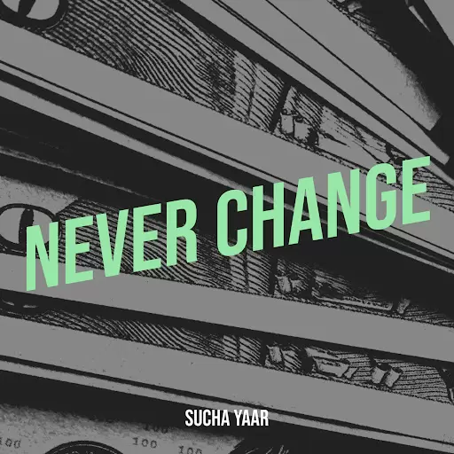 Never Change Sucha Yaar Mp3 Download Song - Mr-Punjab