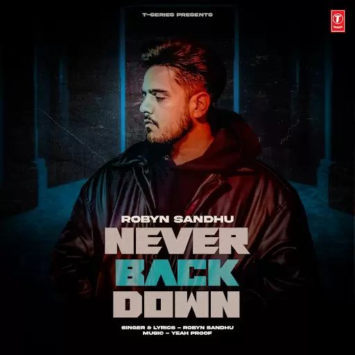 Never Back Down Robyn Sandhu Mp3 Download Song - Mr-Punjab