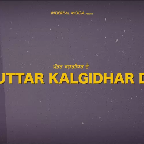 Puttar Kalgidhar De - Single Song by Inderpal Moga - Mr-Punjab