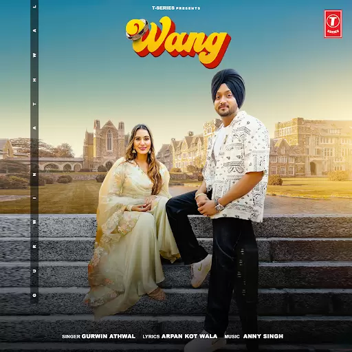 Wang - Single Song by Gurwin Athwal - Mr-Punjab