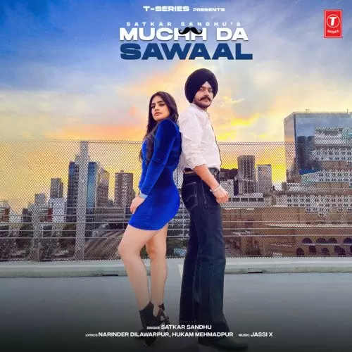 Muchh Da Sawaal Satkar Sandhu Mp3 Download Song - Mr-Punjab