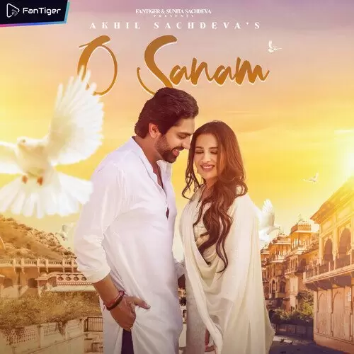 O Sanam Akhil Sachdeva Mp3 Download Song - Mr-Punjab