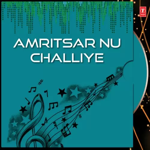 Amritsar Nu Challiye Songs
