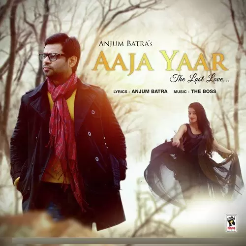 Aaja Yaar Anjum Batra Mp3 Download Song - Mr-Punjab