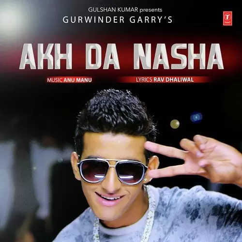 Akh Da Nasha Gurwinder Garry Mp3 Download Song - Mr-Punjab