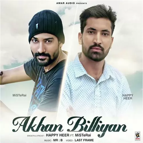 Akhan Billiyan Feat. Miste Rai Happy Heer Mp3 Download Song - Mr-Punjab