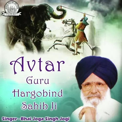 Avtar Guru Hargobind Sahib Ji Part 1 Bhai Joga Singh Jogi Mp3 Download Song - Mr-Punjab
