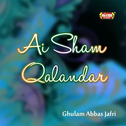 Ai Sham Qalandar Ghulam Abbas Jafri Mp3 Download Song - Mr-Punjab