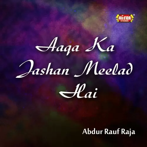 Aaqa Ka Jashan Meelad Hai Songs