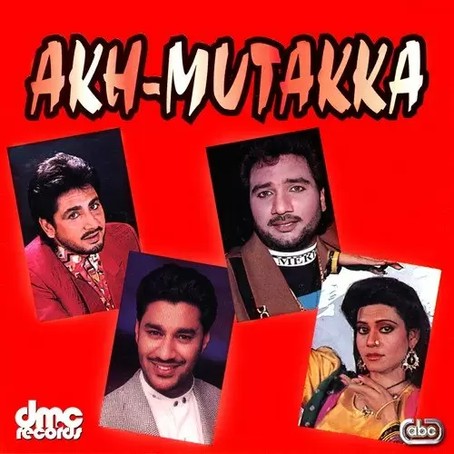 Akh Mutakka Songs