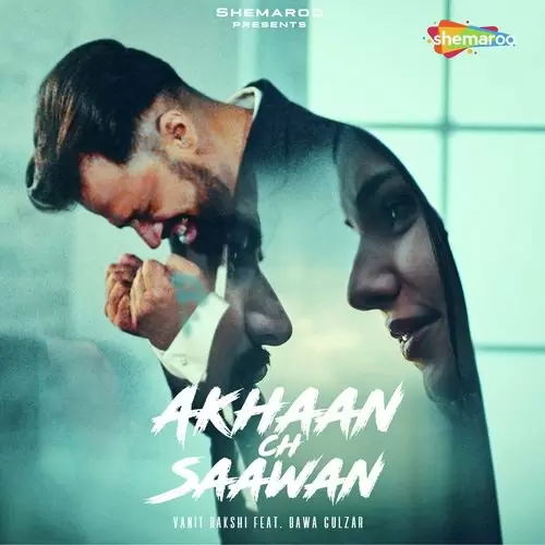 Akhaan Ch Saawan Vanit Bakshi Mp3 Download Song - Mr-Punjab