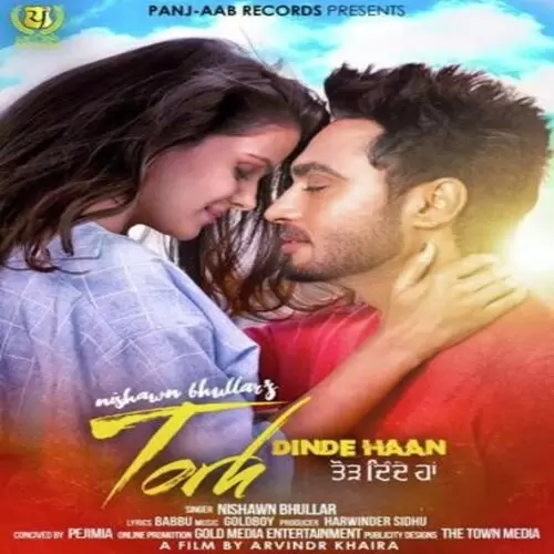 Torh Dinde Haan Nishawn Bhullar Mp3 Download Song - Mr-Punjab