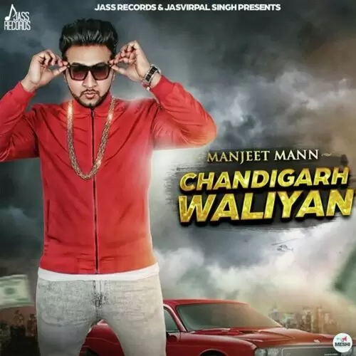 Chandigarh Waliyan Manjeet Mann Mp3 Download Song - Mr-Punjab