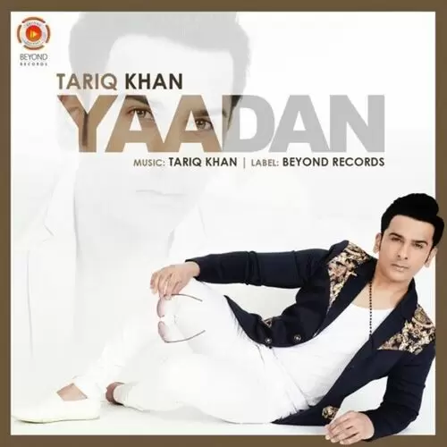 Yaadan Tariq Khan Mp3 Download Song - Mr-Punjab