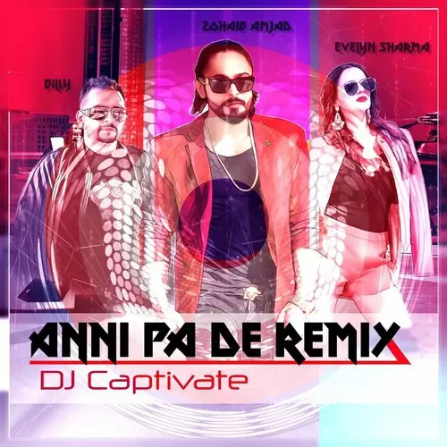 Anni Pa De Remix Feat. Evelyn Sharma  Billy Zohaib Amjad Mp3 Download Song - Mr-Punjab