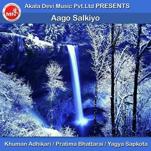 Aago Salkiyo Khuman Adhikari Mp3 Download Song - Mr-Punjab