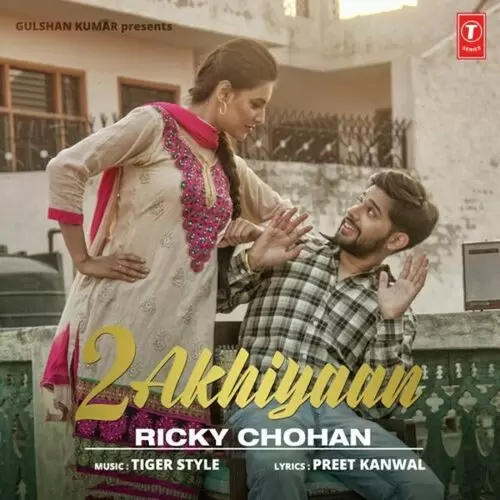 2 Akhiyaan Ricky Chohan Mp3 Download Song - Mr-Punjab
