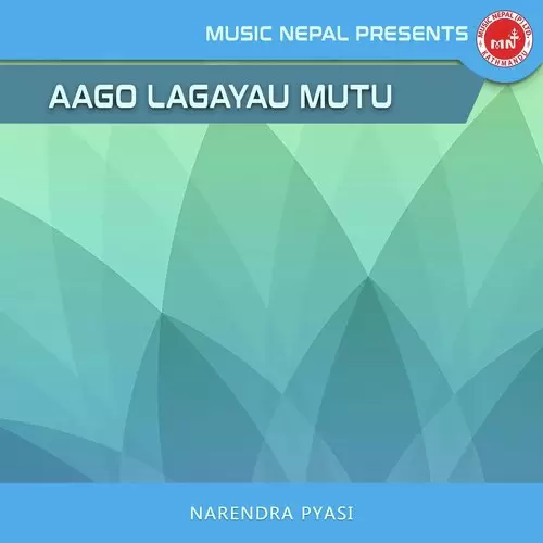 Aago Lagayau Mutu Narendra Pyasi Mp3 Download Song - Mr-Punjab