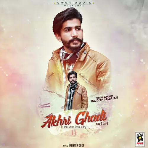 Akhri Ghadi Rajdeep Jallajan Mp3 Download Song - Mr-Punjab