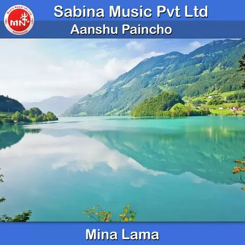 Aanshu Paincho Mina Lama Mp3 Download Song - Mr-Punjab