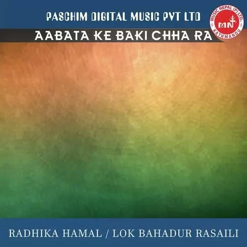 Aabata Ke Baki Chha Ra Radhika Hamal Mp3 Download Song - Mr-Punjab