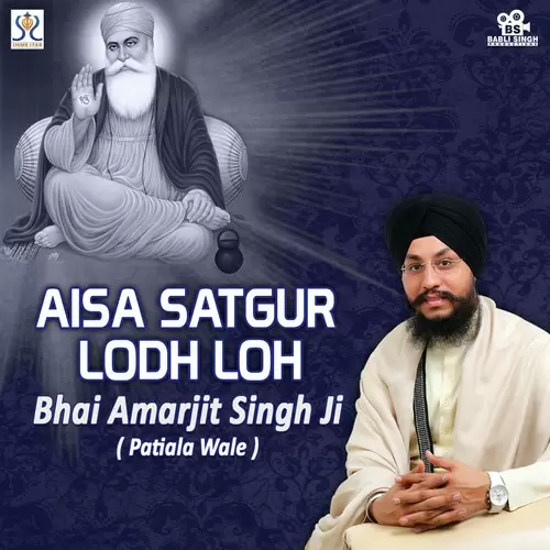 Aisaa Satgur Lorh Bhai Amarjit Singh Mp3 Download Song - Mr-Punjab