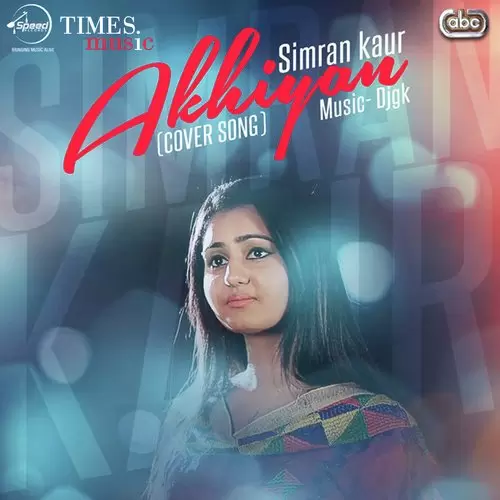 Akhiyan Simran Kaur Mundi Mp3 Download Song - Mr-Punjab