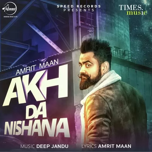 Akh Da Nishana Amrit Maan Mp3 Download Song - Mr-Punjab