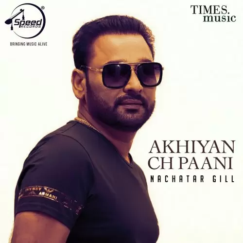 Akhiyan Ch Paani Nachhatar Gill Mp3 Download Song - Mr-Punjab