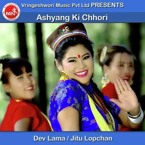 Ashyang Ki Chhori Dev Lama Mp3 Download Song - Mr-Punjab