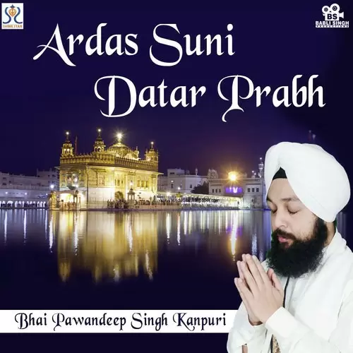Prabh Jio Tu Mero Sahib Datta Bhai Pawandeep Singh Mp3 Download Song - Mr-Punjab