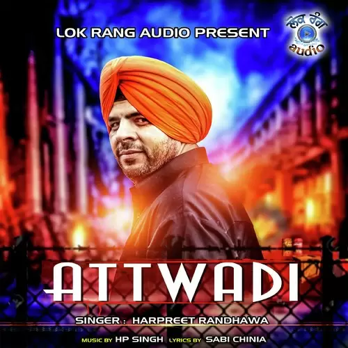 Attwadi Harpreet Randhawa Mp3 Download Song - Mr-Punjab