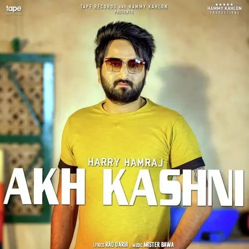 Akh Kashni Harry Hamraj Mp3 Download Song - Mr-Punjab