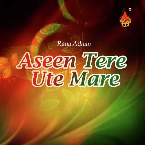 Aseen Tere Ute Mare Rana Adnan Mp3 Download Song - Mr-Punjab