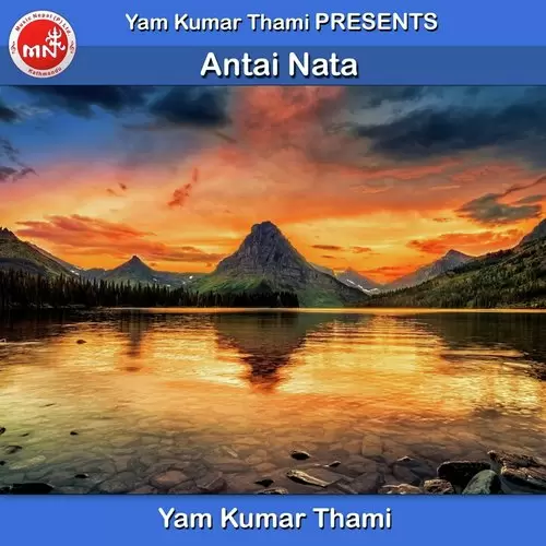 Antai Nata Yam Kumar Thami Mp3 Download Song - Mr-Punjab