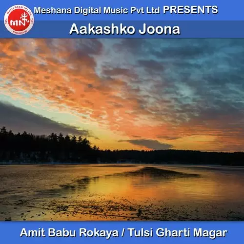 Aakashko Joona Amit Babu Rokaya Mp3 Download Song - Mr-Punjab