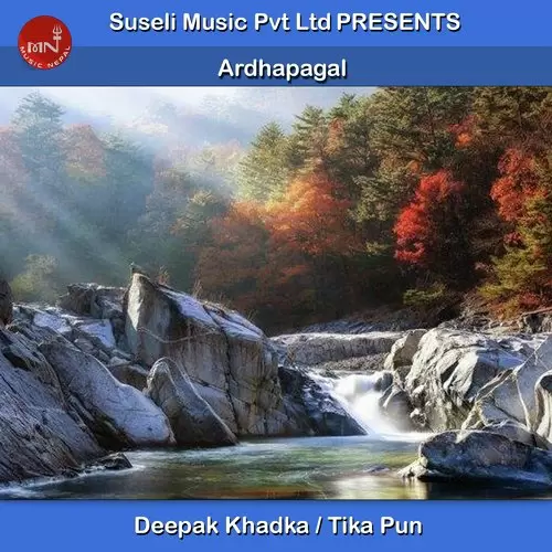 Ardhapagal Deepak Khadka Mp3 Download Song - Mr-Punjab