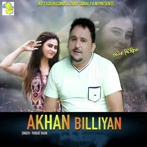 Akhan Billiyan Pargat Khan Mp3 Download Song - Mr-Punjab