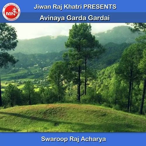 Avinaya Garda Gardai Swaroop Raj Acharya Mp3 Download Song - Mr-Punjab