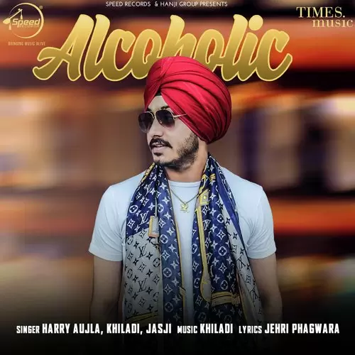 Alcoholic Harry Aujla Mp3 Download Song - Mr-Punjab