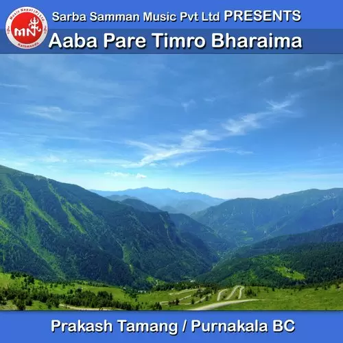 Aaba Pare Timro Bharaima Prakash Tamang Mp3 Download Song - Mr-Punjab