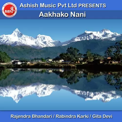 Aakhako Nani Rajendra Bhandari Mp3 Download Song - Mr-Punjab