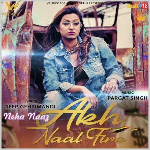 Akh Naal Fire Neha Naaz Mp3 Download Song - Mr-Punjab