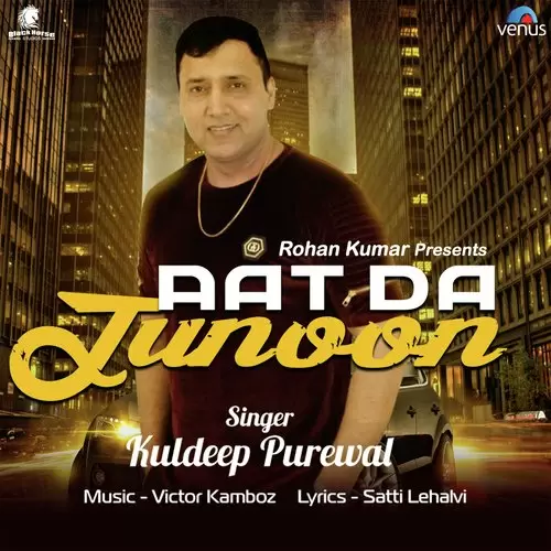 Aat Da Junoon Kuldeep Purewal Mp3 Download Song - Mr-Punjab