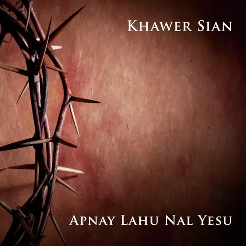 Apnay Lahu Nal Yesu Khawer Sian Mp3 Download Song - Mr-Punjab