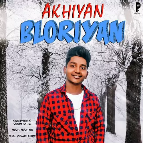 Akhiyan Bloriyan Satyam Sattu Mp3 Download Song - Mr-Punjab