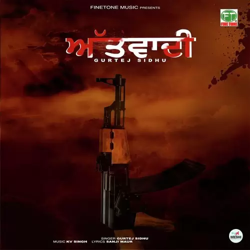 Attwadi Gurtej Sidhu Mp3 Download Song - Mr-Punjab