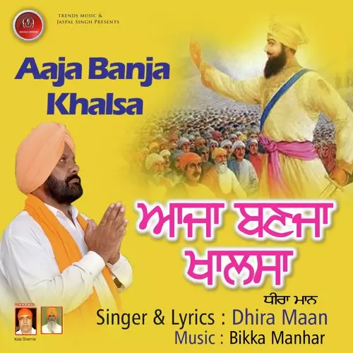 Aaja Banja Khalsa Dhira Maan Mp3 Download Song - Mr-Punjab