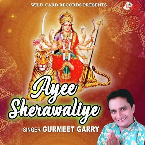 Ayee Sherawaliye Gurmeet Garry Mp3 Download Song - Mr-Punjab